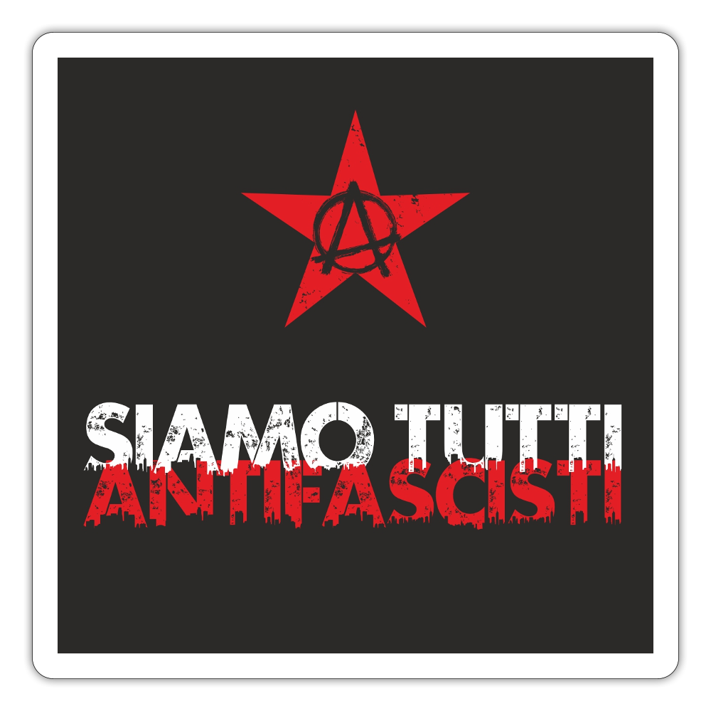 Sticker - Mattweiß Sticker mit rotem Stern und Anarchie-Symbol auf schwarzem Hintergrund. Weiß-roter Schriftzug „SIAMO TUTTI ANTIFASCISTI“ in distressed Typografie. Vinyl, konturgeschnitten.