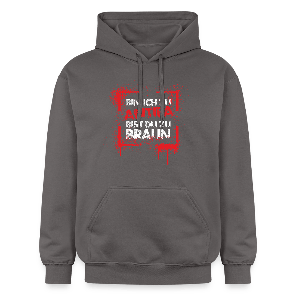Bin ich zu Antifa, bist du zu braun – Unisex Hoodie - Das kreative Statement