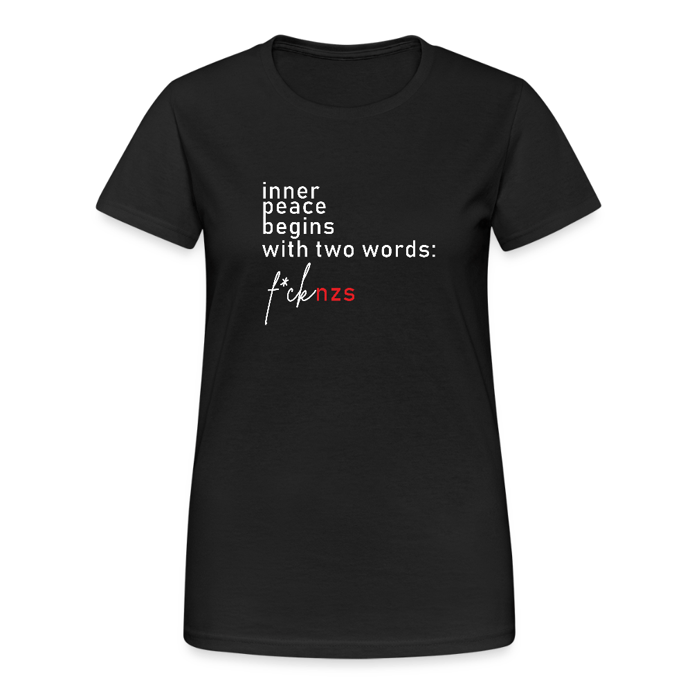 „Inner Peace Begins With Two Words: FCK NZS“ – DAMEN T-Shirt mit Haltung - Das kreative Statement