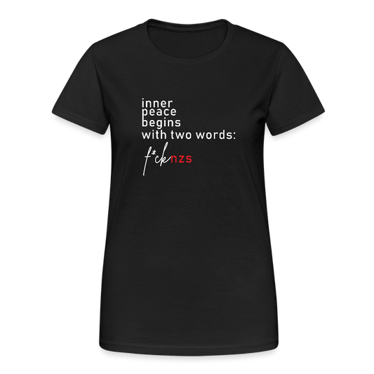 „Inner Peace Begins With Two Words: FCK NZS“ – DAMEN T-Shirt mit Haltung - Das kreative Statement