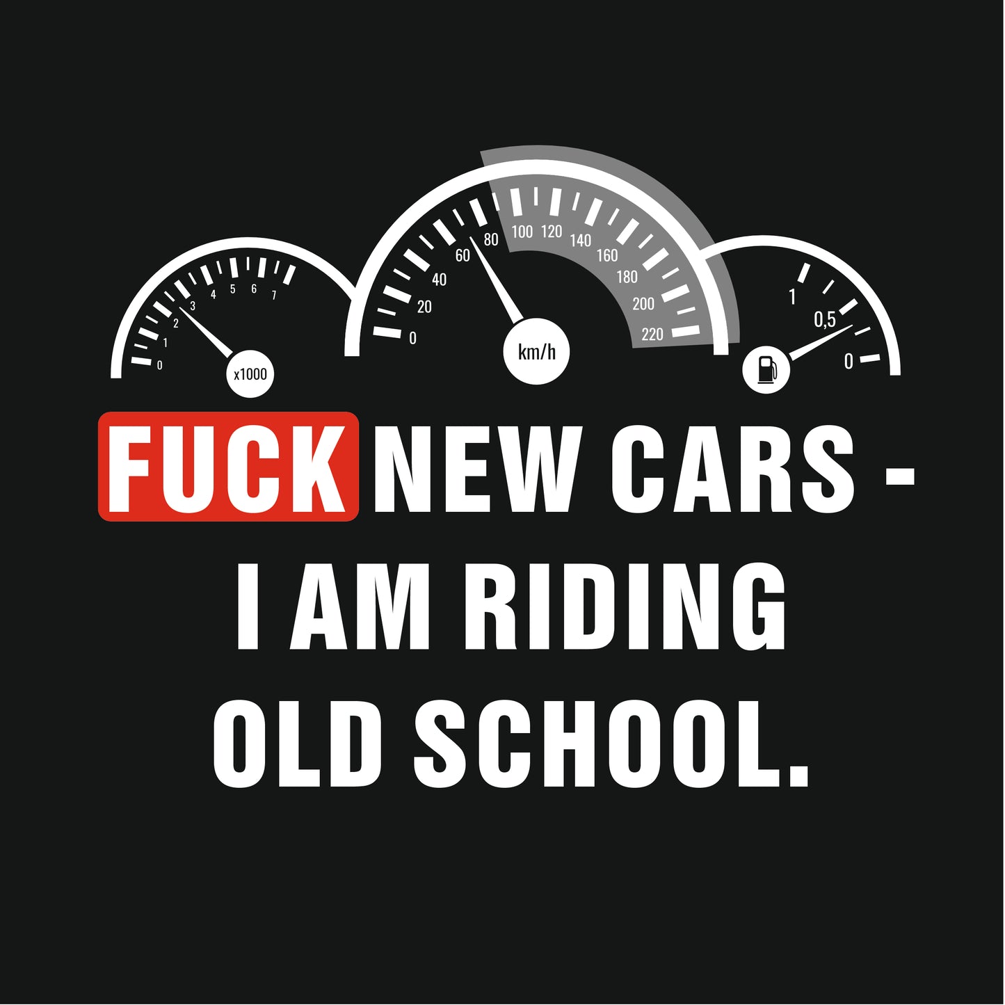 F*ck new cars - I am riding old school 2.0 T-Shirt bedruckt mittels hochwertigem Siebdruck - Das kreative Statement
