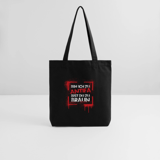 Recycelter Heavyweight Stoffbeutel - Bin ich zu Antifa, bist du zu Braun - Das kreative Statement