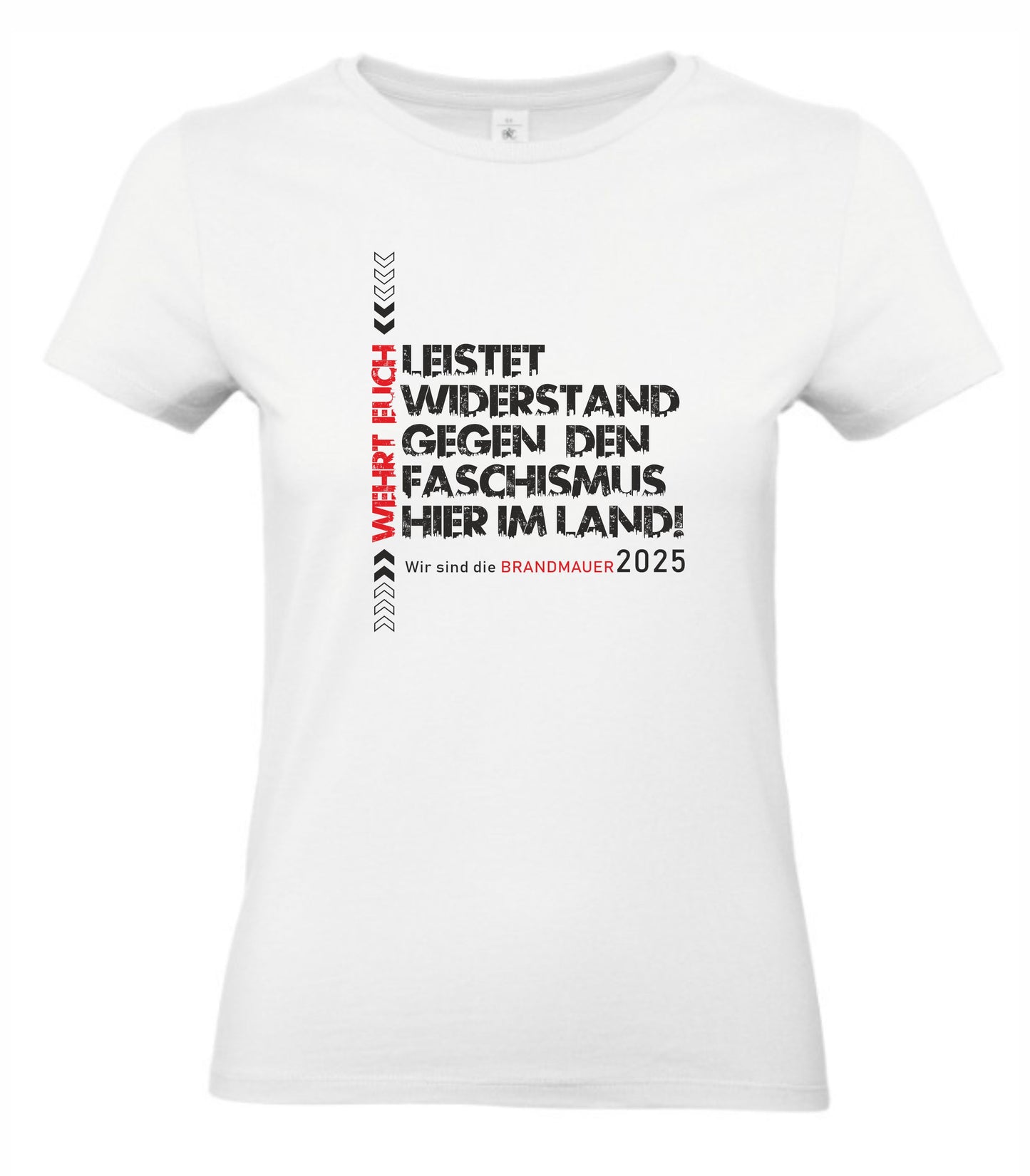 Weißes Damen T-Shirt aus Bio-Baumwolle mit weiß-rotem Siebdruck „Leistet Widerstand“ auf der Vorderseite. Das Shirt hat einen klassischen Rundhalsausschnitt und eine feminine Passform. Der Hintergrund ist schlicht, damit das politische Statement klar im Fokus steht – gegen Faschismus und rechte Hetze.