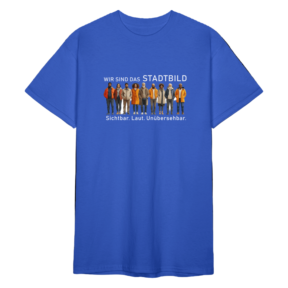 Unisex Bio T-Shirt – Wir sind das Stadtbild | Sichtbar. Laut. Unübersehbar. - Das kreative Statement