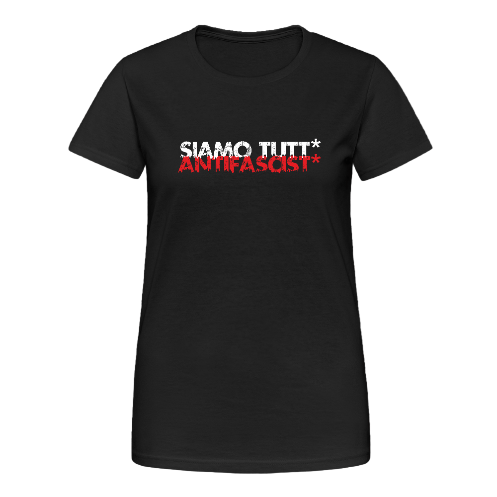 Women’s Siamo Tutt Antifascist Shirt – Feminine Passform, klare Haltung - Das kreative Statement