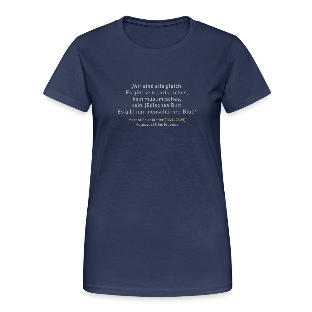 Zitat Margot Friedländer Damen T-Shirt - Das kreative Statement