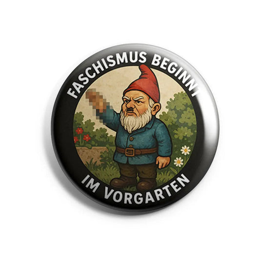 Faschismus beginnt im Vorgarten Button