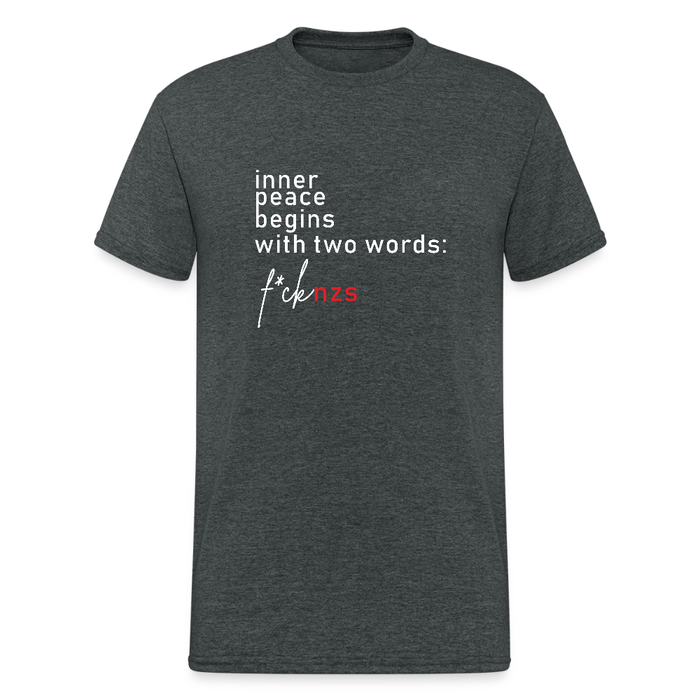 „Inner Peace Begins With Two Words: FCK NZS“ – Unisex T-Shirt mit Haltung - Das kreative Statement