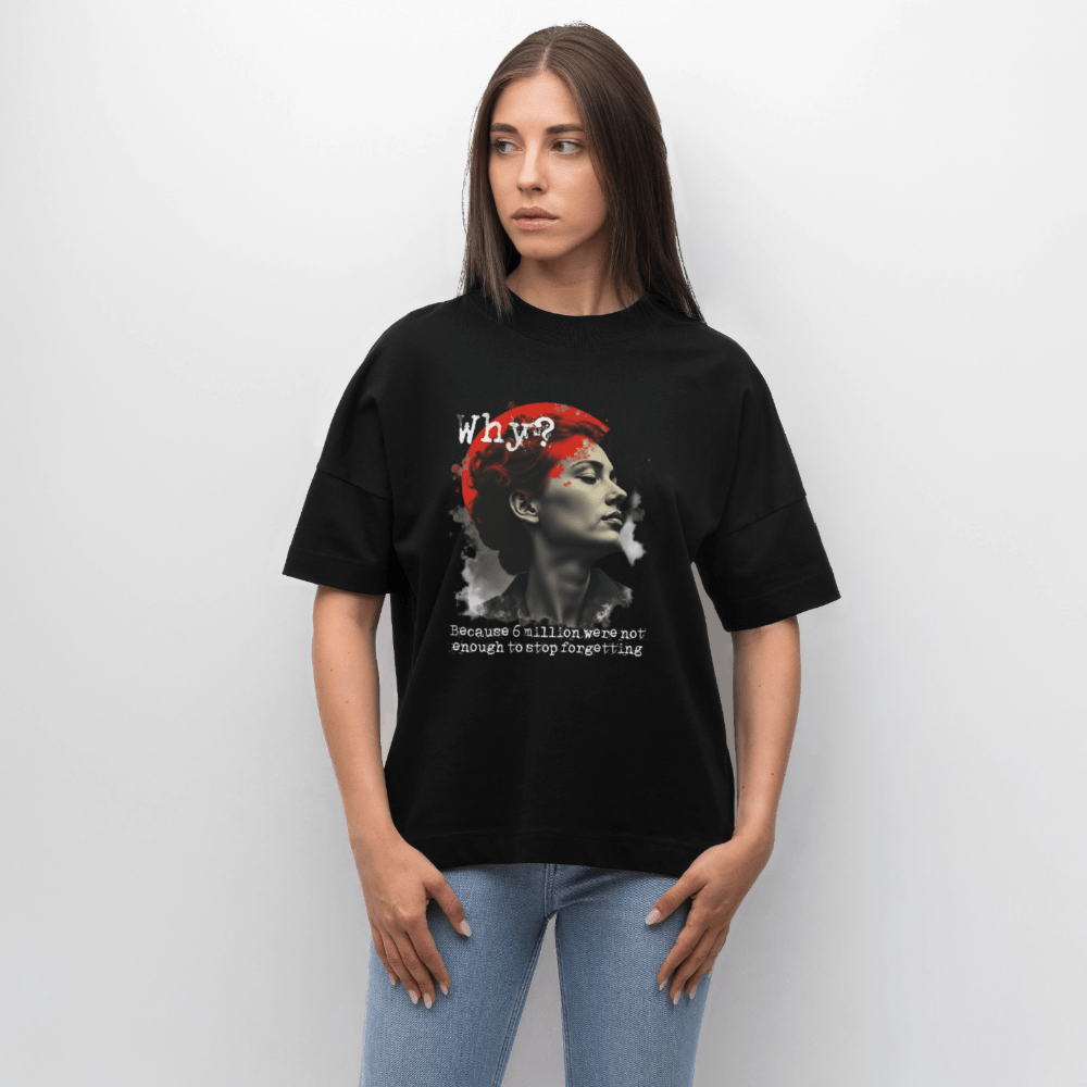 WHY? – Erinnerung gegen das Vergessen | Holocaust Statement Shirt - Das kreative Statement